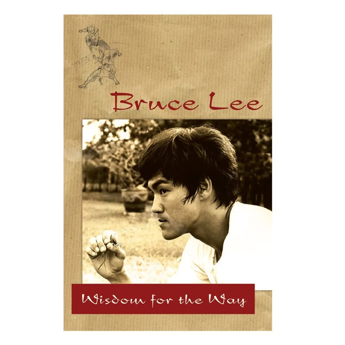 Online Century Martial Arts Bruce Lee: Wisdom for the Way